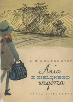 Ania z Zielonego Wzgórza 1956 Painted book cover of Ania z Zielonego Wzgórza. Anne is standing with her back to the viewer and looking at the trees in the distance.