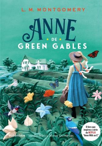 Autenticas edition AoGG Book cover of a Brazilian edition of Anne de Green Gables with an illustration crafted with air-dry clay. Anne is surrounded by flowers, hummingbirds, and butterflies.